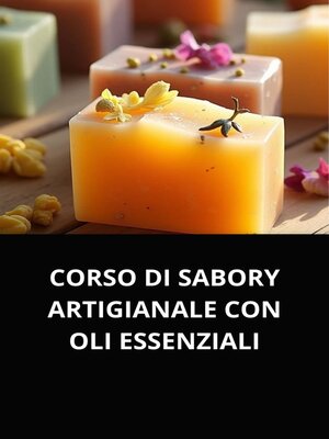 cover image of CORSO DI SABORY ARTIGIANALE CON OLI ESSENZIALI